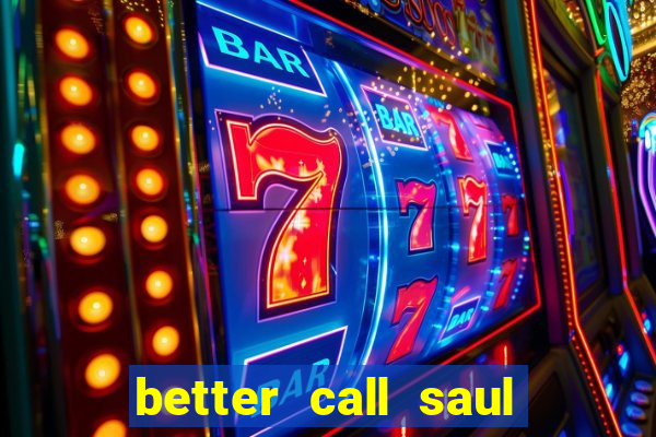 better call saul rede canais